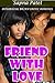 Friend With Love (Interracial BW/WM Erotic Romance)
