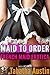 Maid to Order by Tabatha Dallas