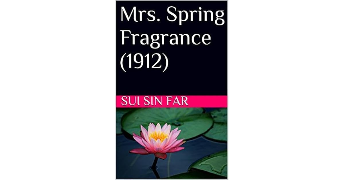 Mrs. Spring Fragrance (1912) by Sui Sin Far