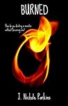 Burned by J. Nichole Parkins