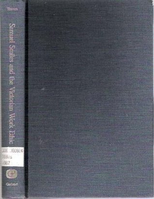 Samuel Smiles and the Victorian Work Ethic