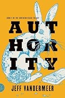 Authority (Southern Reach #2)