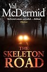 The Skeleton Road by Val McDermid