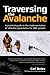 Traversing the Avalanche