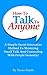 How to Talk to Anyone: Simple Steps To Connect With Anyone Instantly" (Talk to anyone, Talk to People)