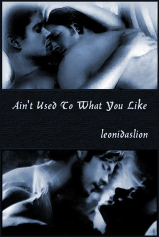Ain't Used To What You Like (Disturbia, #3)