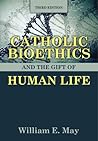 Catholic Bioethic...