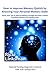 How to Improve Memory Quickly by Knowing Your Personal Memory Style: Quick, Easy Tips to Improve Memory through the Brain's Fastest Superlinks Memory and Learning Style