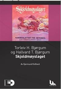 Torleiv H. Bjørgum og Hallvard T. Bjørgum: Skjoldmøyslaget