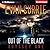 Out of the Black (Odyssey One, #4) by Evan Currie