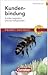 Pocket Business: Kundenbindung: Kunden begeistern und nachhaltig binden