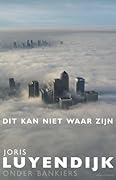 Dit kan niet waar zijn. Onder bankiers