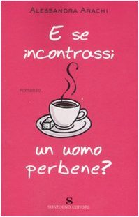 E se incontrassi un uomo perbene?