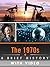 The 1970s: A Brief History (Enhanced Version)