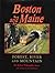 Boston and Maine: Forest, River, and Mountain