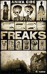 Freaks by Anika Eibe