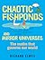Chaotic Fishponds and Mirror Universes: The Strange Maths Behind the Modern World