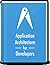 Application Architecture for Developers