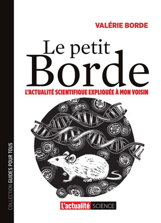 Le petit Borde: L'actualité scientifique expliquée à mon voisin (Paperback)