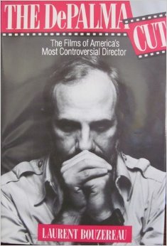 The De Palma Cut: The Films of America's Most Controversial Director