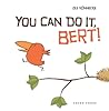 You Can Do It, Bert!