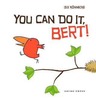 You Can Do It, Bert!
