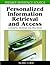 Personalized Information Retrieval and Access by Rafael Andres Rivera