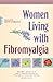 Women Living with Fibromyalgia by Mari Skelly
