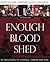 Enough Blood Shed: 101 Solutions to Violence, Terror and War