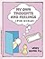 My Own Thoughts and Feelings (for Girls): A Young Girl's Workbook About Exploring Problems (GROW series)