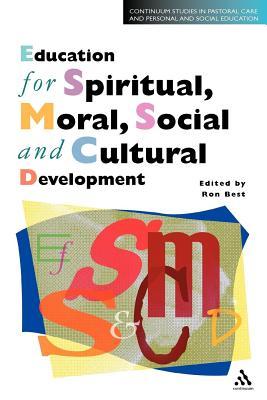 Education for Spiritual, Moral, Social and Cultural Development. Continuum Studies in Pastoral Care and Personal and Social Education.