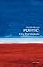 Politics: A Very Short Intr...