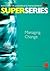 Managing Change Super Series