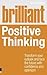Brilliant Positive Thinking