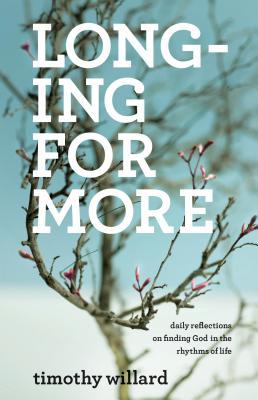 Longing for More: Daily Reflections on Finding God in the Rhythms of Life (Paperback)