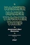 Hacker, Maker, Teacher, Thief: Advertising's Next Generation
