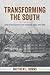 Transforming the South: Federal Development in the Tennessee Valley, 1915-1960 (Making the Modern South)