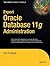 Expert Oracle Database 11g Administration