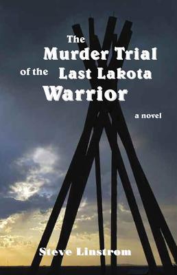 Murder Trial of the Last Lakota Warrior