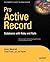 Pro Active Record: Databases with Ruby and Rails. the Experts Voice in Open Source