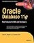 Oracle Database 11g: New Fe...
