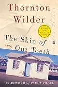 The Skin of Our Teeth