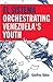 El Sistema: Orchestrating V...