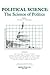 Political Science: The Science of Politics