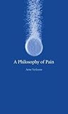 A Philosophy of Pain