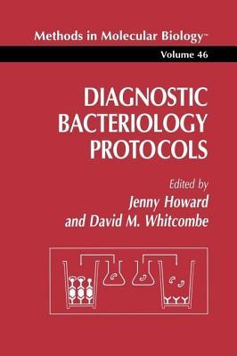 Methods in Molecular Biology, Volume 46: Diagnostic Bacteriology Protocols