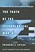 The Truth of the Technological World: Essays on the Genealogy of Presence