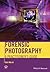 Forensic Photography: A Practitioner's Guide