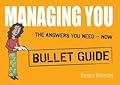 Managing You: Bullet Guides