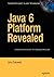 Java 6 Platform Revealed